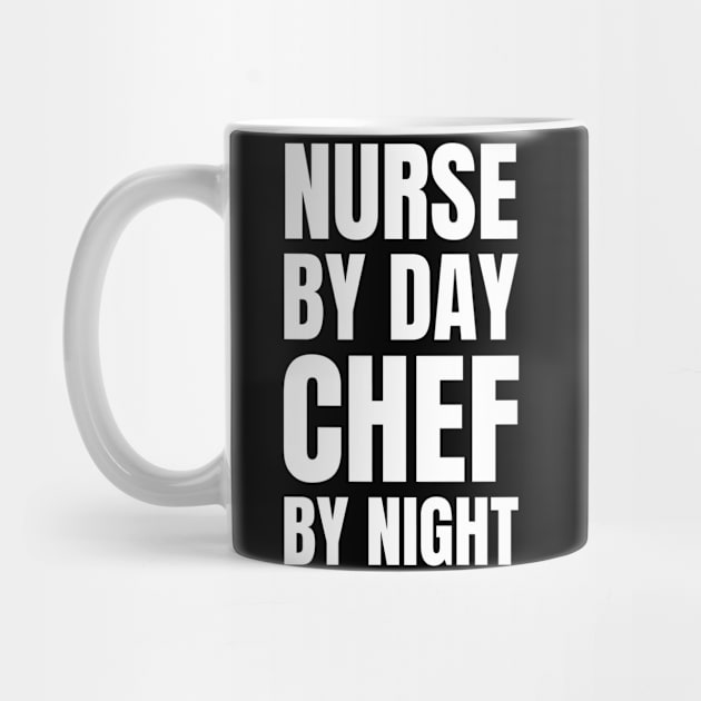 Nurse by Day, Chef by Night: The Perfect Gift for a Registered Nurse Who Loves Cooking! by YUED